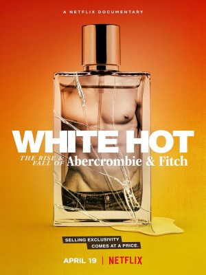 Xem phim White Hot: Thăng Trầm Của Abercrombie & Fitch online