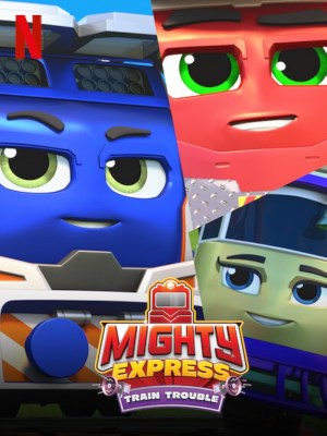 Mighty Express: Rắc Rối Tàu Hỏa