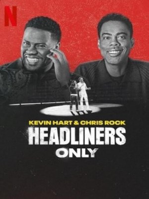 Xem phim Kevin Hart & Chris Rock: Chỉ Diễn Chính online