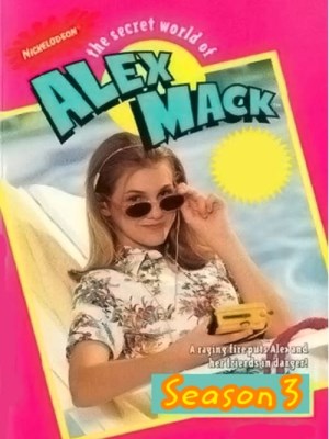 Thế Giới Bí Mật Của Alex Mack (Mùa 3)